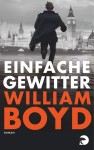 Vorschaubild 1 von William Boyd Einfache Gewitter Kriminalroman Taschenbuch Thriller Deutsch