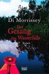 Vorschaubild 1 von Di Morrissey Gesang des Wasserfalls Abenteuerroman Taschenbuch Deutsch