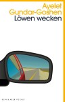Vorschaubild 1 von Ayelet Gundar-Goshen Löwen wecken Gesellschaftsroman Taschenbuch Deutsch