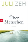 Vorschaubild 1 von Juli Zeh Über Menschen Roman Taschenbuch Gesellschaftsroman Deutsch