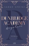 Vorschaubild 1 von Dunbridge Academy Anywhere Sarah Sprinz Liebesroman