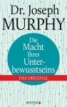 Vorschaubild 1 von Joseph Murphy Die Macht des Unterbewusstseins Hardcover Selbsthilfe