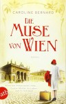 Vorschaubild 1 von Die Muse von Wien Roman Caroline Bernard Gustav Mahler Biografischer Taschenbuch