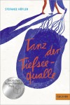 Vorschaubild 2 von Stefanie Höfler Tanz der Tiefseequalle Jugendbuch Coming-of-Age Freundschaft