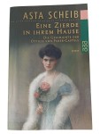 Vorschaubild 1 von Asta Scheib Eine Zierde in ihrem Hause Ottilie von Faber-Castell Roman