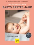Vorschaubild 1 von GU Baby Ratgeber 1. Jahr Gesundheit Ernährung Pflege Hardcover Nolte Nolden