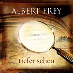 Vorschaubild 1 von Albert Frey Tiefer sehen Religionsbuch Glaube Gott Spirituell Deutsch