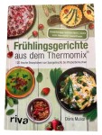 Vorschaubild 1 von riva Thermomix Kochbuch Frühlingsrezepte 120 Ideen Doris Muliar