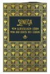 Vorschaubild 1 von Seneca: Vom glückseligen Leben Von der Kürze Leinen