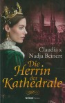 Vorschaubild 1 von Die Herrin der Kathedrale Historischer Roman Mittelalter Beinert