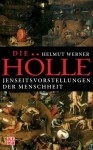 Vorschaubild 1 von Die Hölle Jenseitsvorstellungen der Menschheit Helmut Werner Taschenbuch