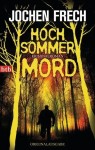 Vorschaubild 1 von Hochsommermord Jochen Frech Kriminalroman Krimi Thriller