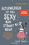 Vorschaubild 1 von Älterwerden ist voll sexy Sabine Bode Humorbuch lustige Kurzgeschichten