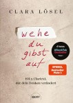 Vorschaubild 1 von Wehe du gibst auf Clara Lösel Buch Selbsthilfebuch Ratgeber BookTok Platz 1