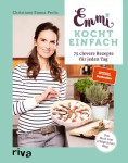 Vorschaubild 1 von Emmi kocht einfach 75 clevere Rezepte Kochbuch Christiane Emma Prolic Riva