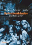 Vorschaubild 1 von Schattenkinder Die Betrogenen Jugendbuch Margaret Peterson Haddix Abenteuer