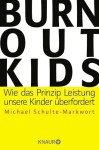 Vorschaubild 1 von Burnout-Kids Michael Schulte-Markwort Fachbuch Kinder Psychologie