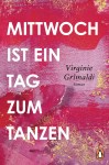 Vorschaubild 1 von Mittwoch ist ein Tag zum Tanzen Roman Virginie Grimaldi Wohlfühlroman Buch