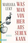 Vorschaubild 1 von Was man von hier aus sehen kann Mariana Leky Roman