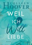 Vorschaubild 1 von Colleen Hoover Weil ich Will liebe Liebesroman dtv Taschenbuch Buch