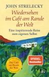 Vorschaubild 1 von John Strelecky Wiedersehen im Café am Rande der Welt Selbsthilfebuch