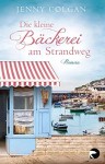 Vorschaubild 1 von Die kleine Bäckerei am Strandweg von Jenny Colgan Liebesroman TB